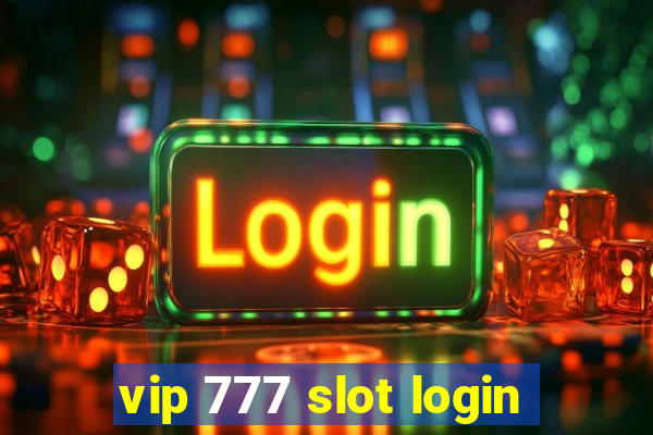 vip 777 slot login