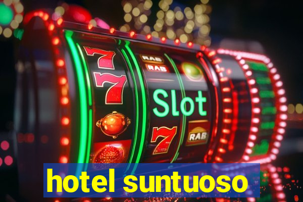 hotel suntuoso