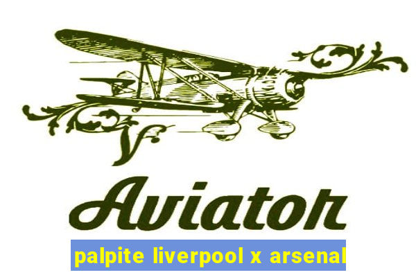 palpite liverpool x arsenal