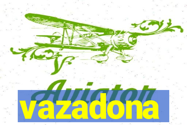 vazadona