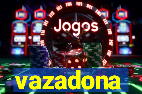 vazadona