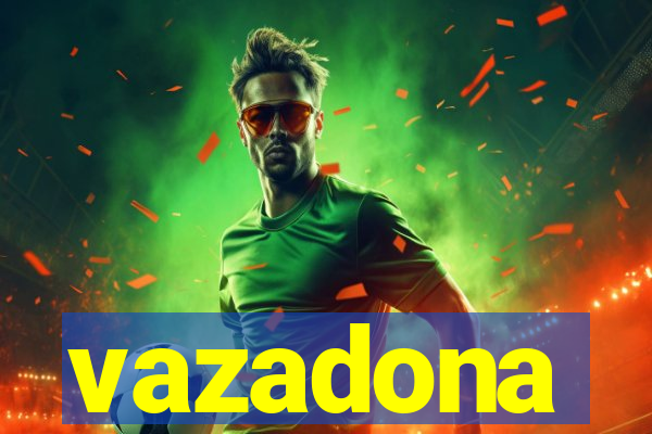 vazadona