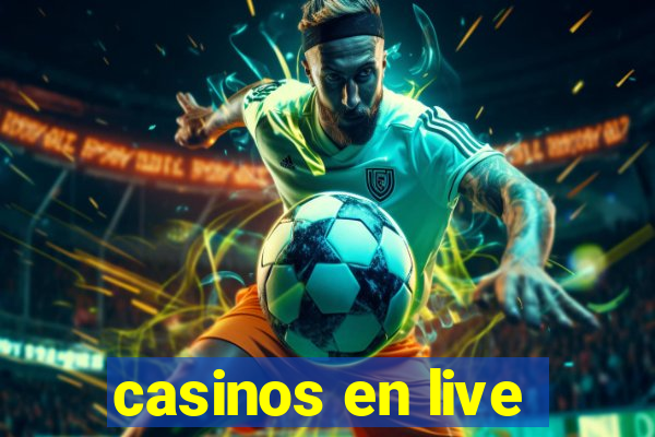 casinos en live