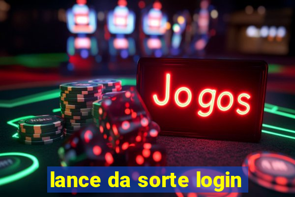 lance da sorte login