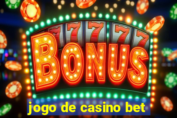 jogo de casino bet