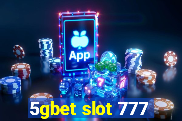 5gbet slot 777