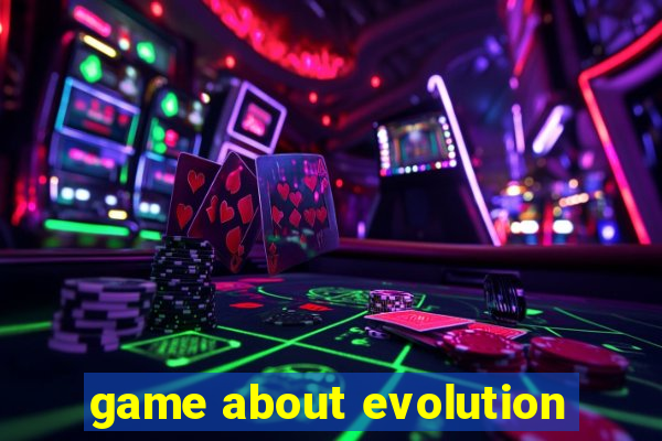 game about evolution