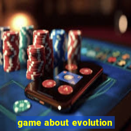 game about evolution