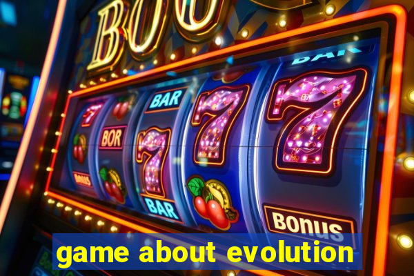 game about evolution