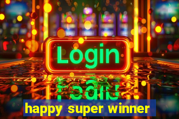 happy super winner