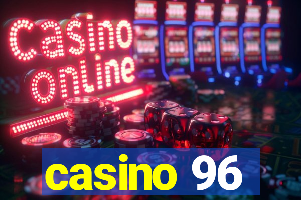 casino 96