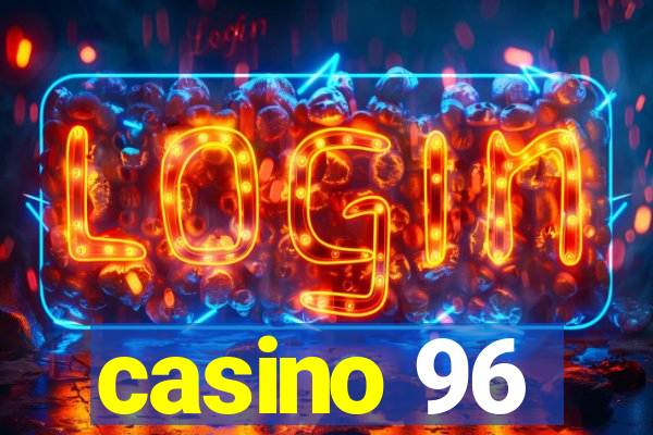 casino 96