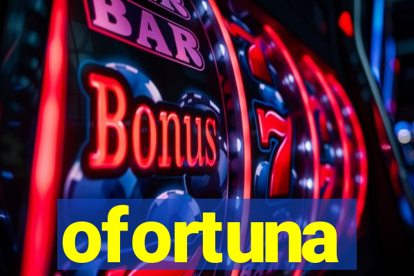 ofortuna