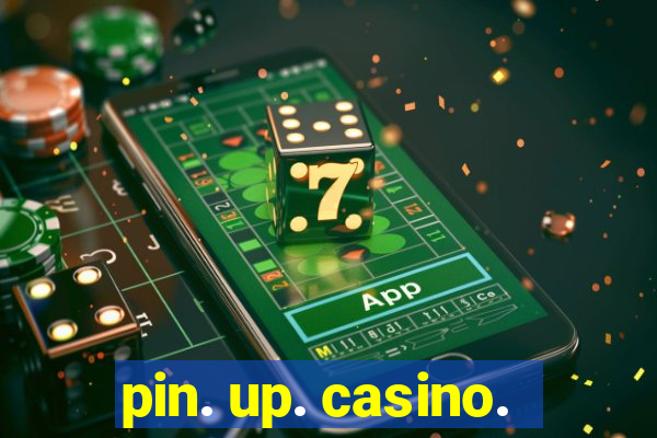 pin. up. casino.