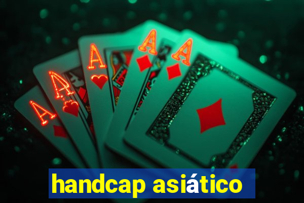 handcap asiático