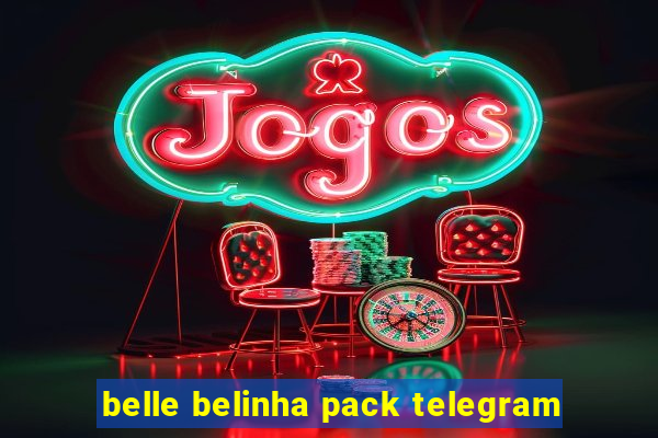 belle belinha pack telegram