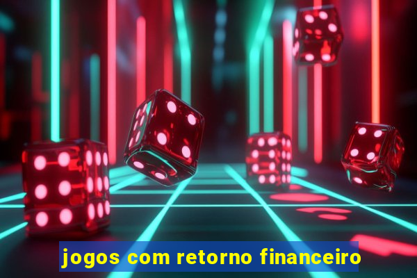 jogos com retorno financeiro