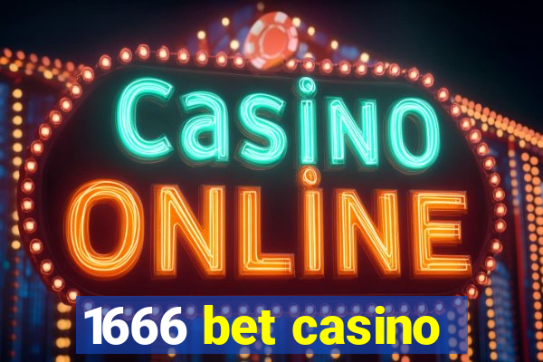 1666 bet casino