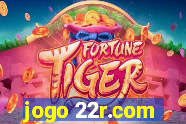 jogo 22r.com