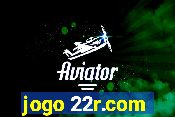 jogo 22r.com