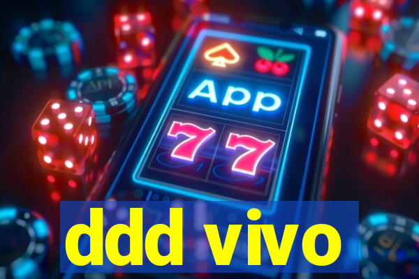 ddd vivo