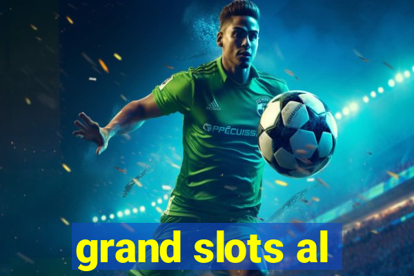 grand slots al