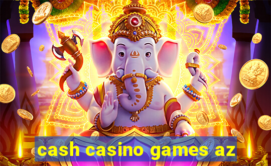 cash casino games az