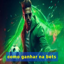 como ganhar na bets