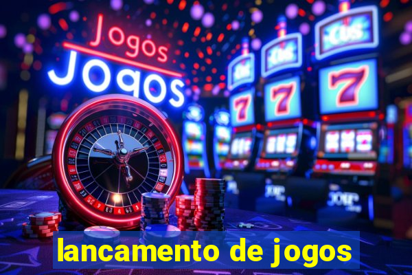 lancamento de jogos