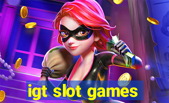 igt slot games