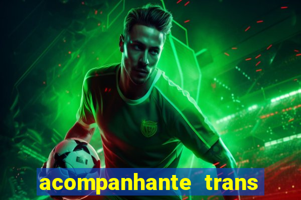 acompanhante trans em santos