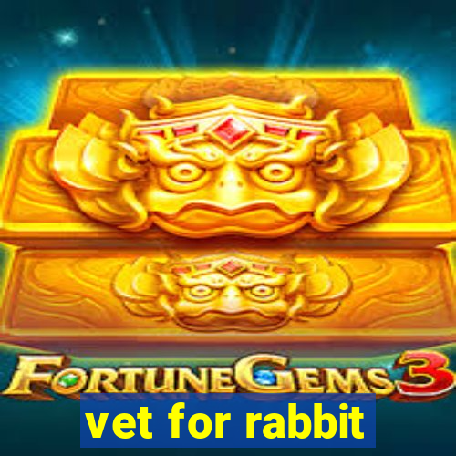 vet for rabbit