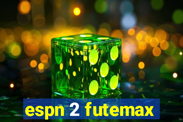 espn 2 futemax