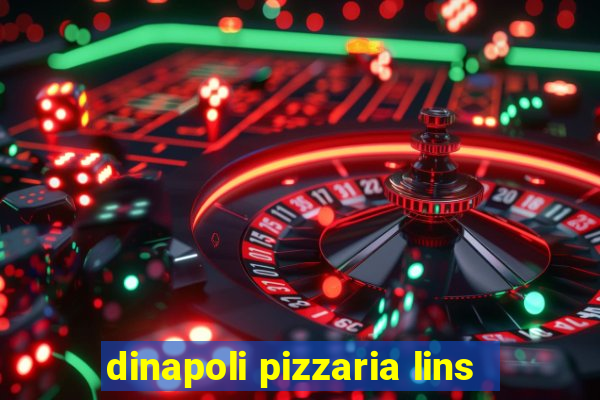 dinapoli pizzaria lins