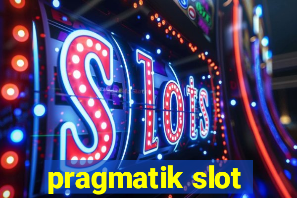 pragmatik slot