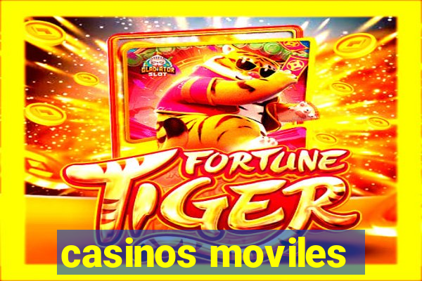 casinos moviles