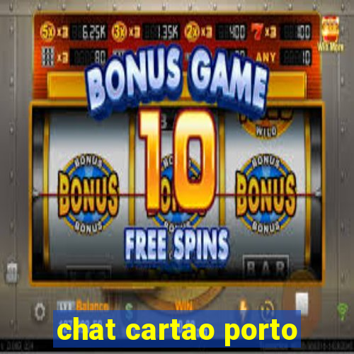 chat cartao porto