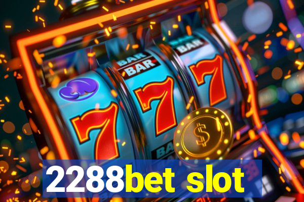 2288bet slot