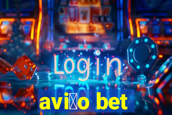 avi茫o bet