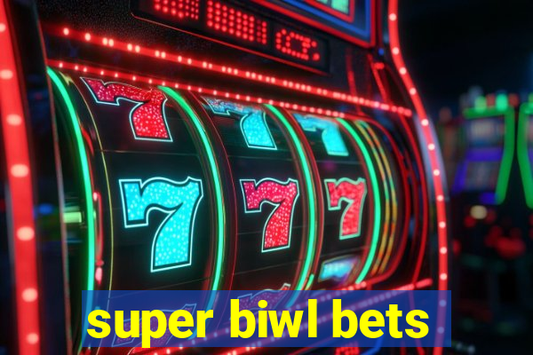 super biwl bets