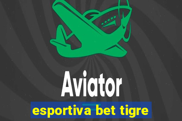 esportiva bet tigre