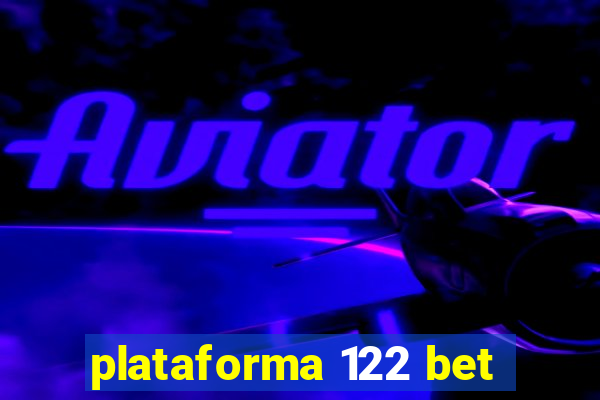 plataforma 122 bet