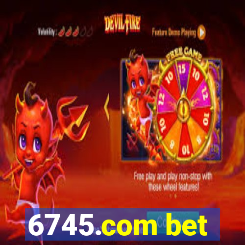 6745.com bet