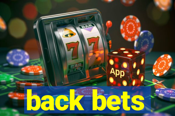 back bets