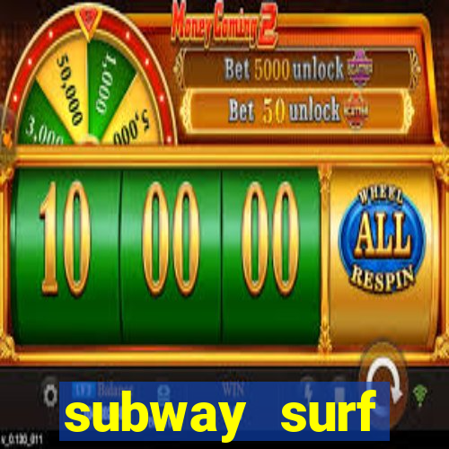 subway surf deposito 1 real