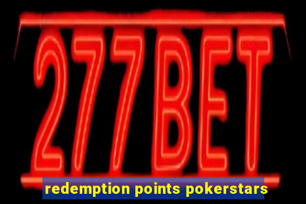 redemption points pokerstars