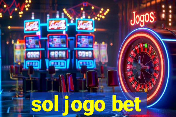 sol jogo bet