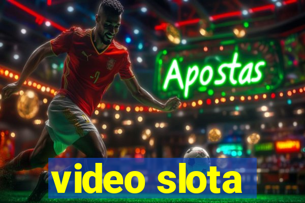 video slota