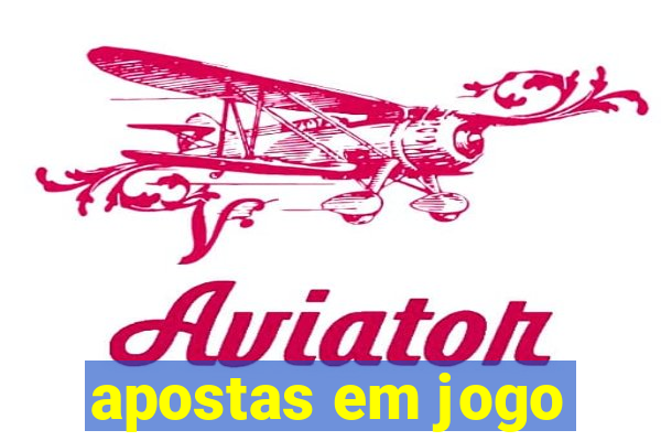 apostas em jogo