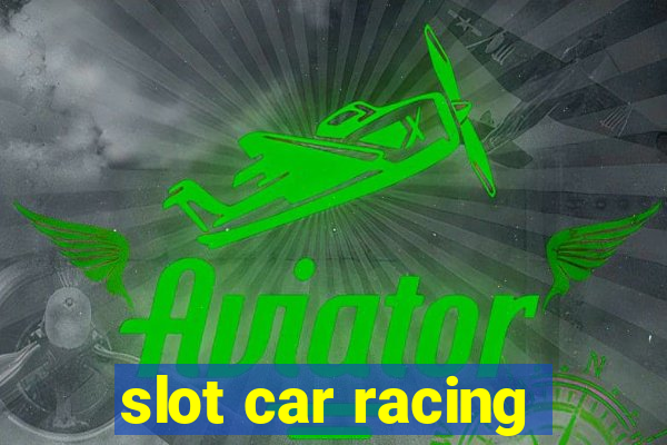 slot car racing